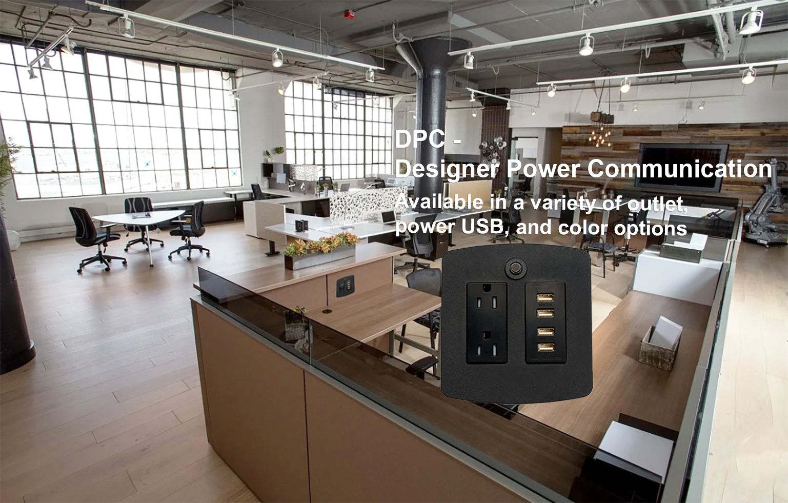 open office concept featuring D P C power distribution with U S B power